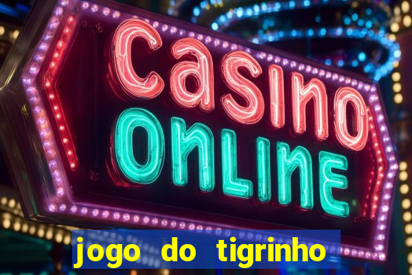 jogo do tigrinho teste gratis