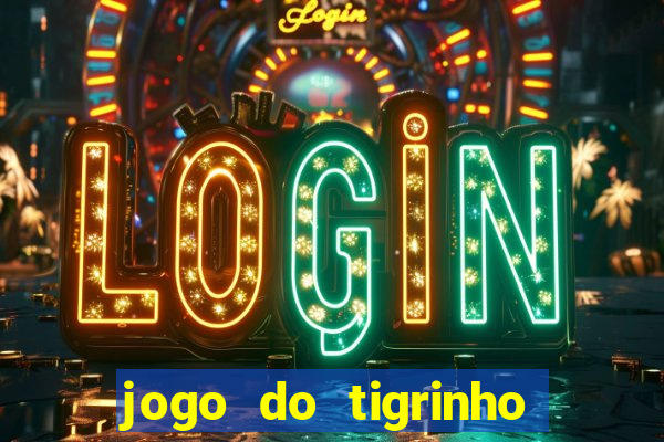 jogo do tigrinho teste gratis