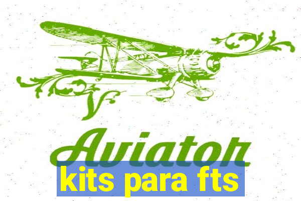 kits para fts