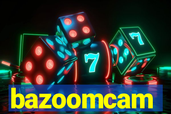 bazoomcam