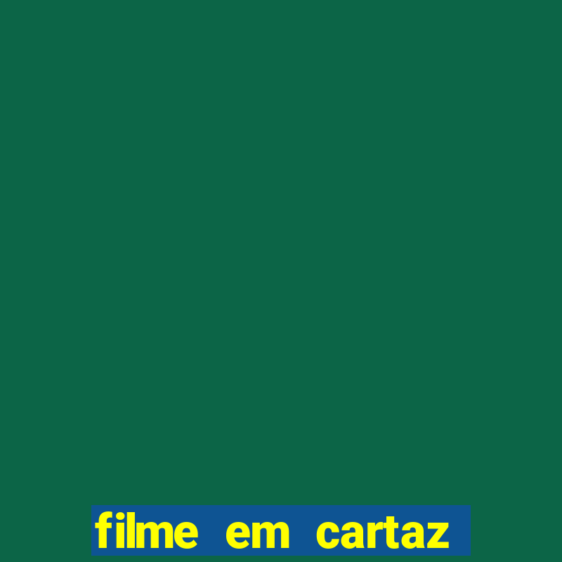 filme em cartaz cine araujo