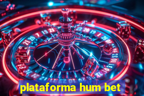 plataforma hum bet