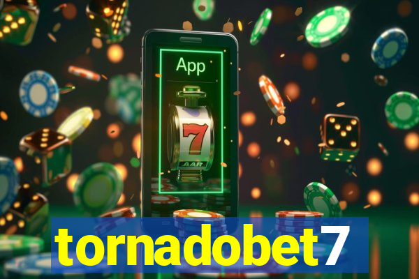 tornadobet7