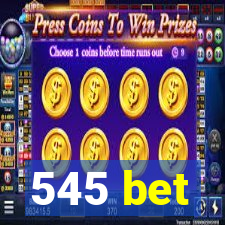 545 bet