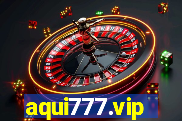 aqui777.vip