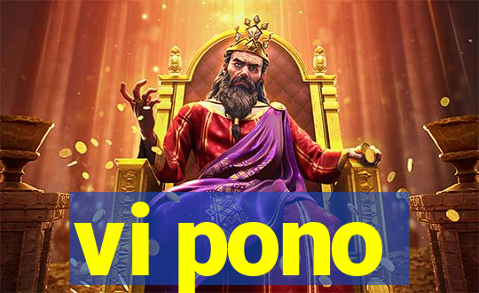 vi pono