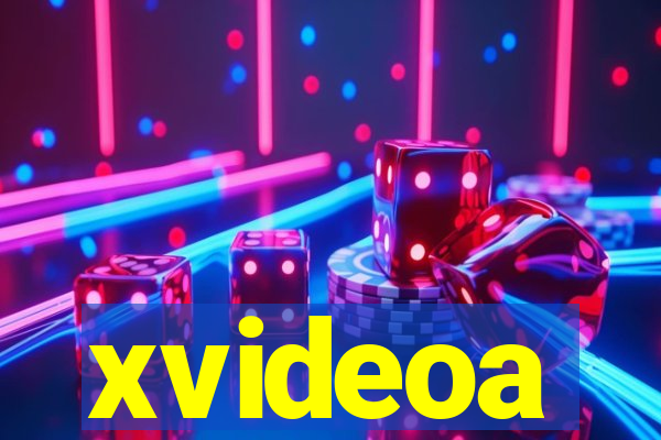 xvideoa