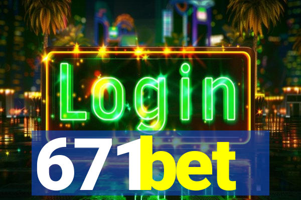 671bet