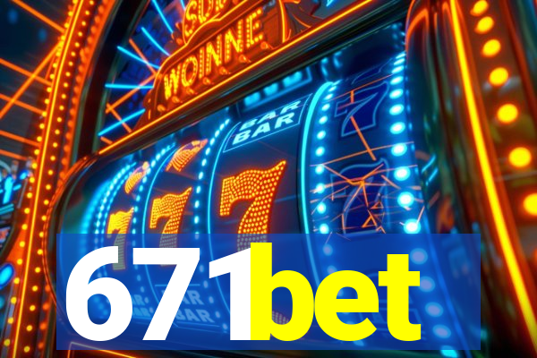 671bet