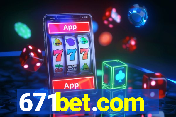 671bet.com