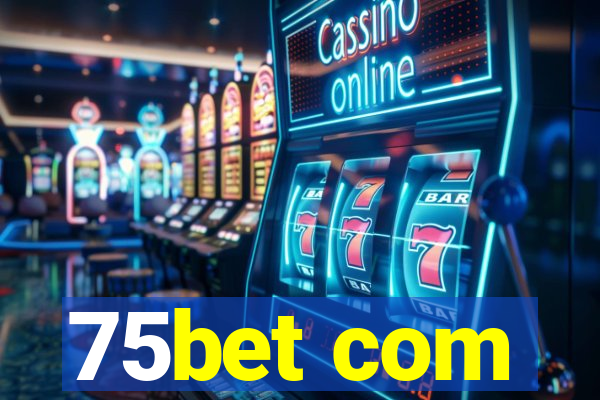 75bet com