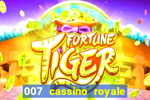 007 cassino royale dublado download