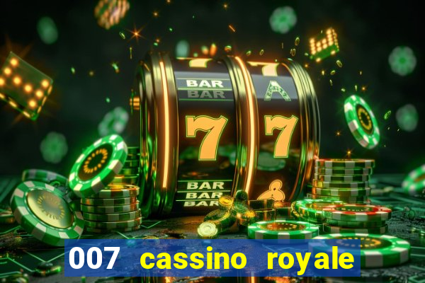 007 cassino royale dublado download