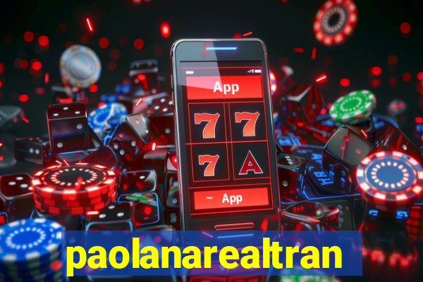 paolanarealtrans