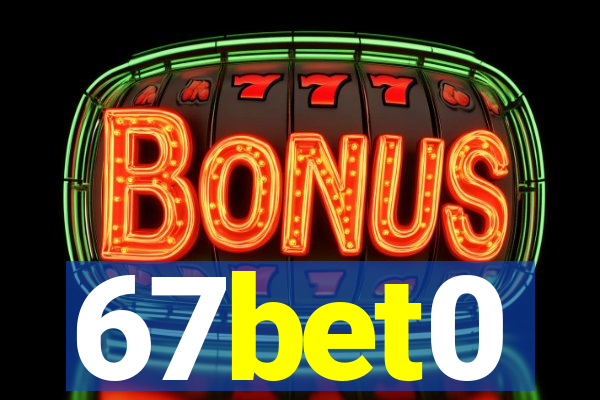 67bet0