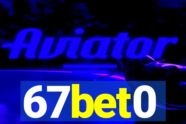 67bet0