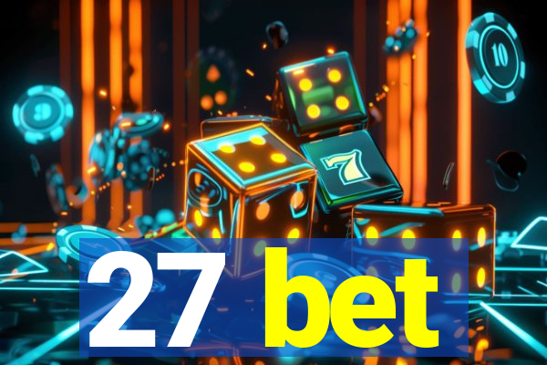 27 bet