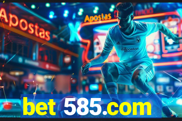 bet 585.com