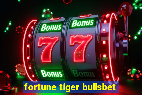 fortune tiger bullsbet