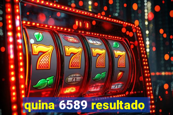 quina 6589 resultado