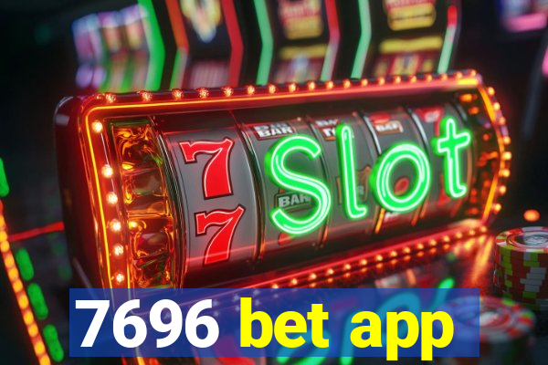 7696 bet app