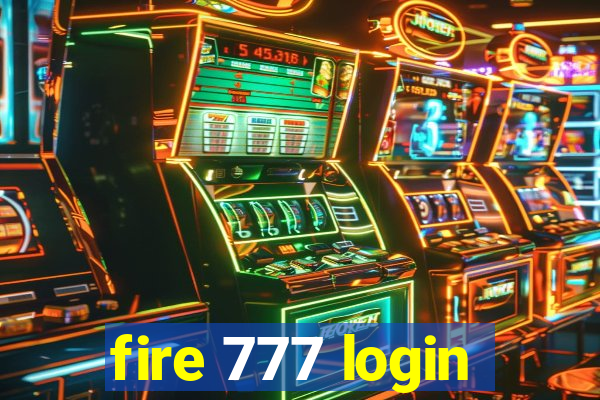 fire 777 login