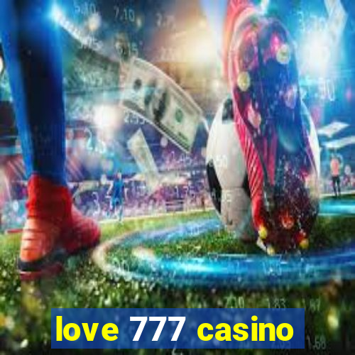 love 777 casino