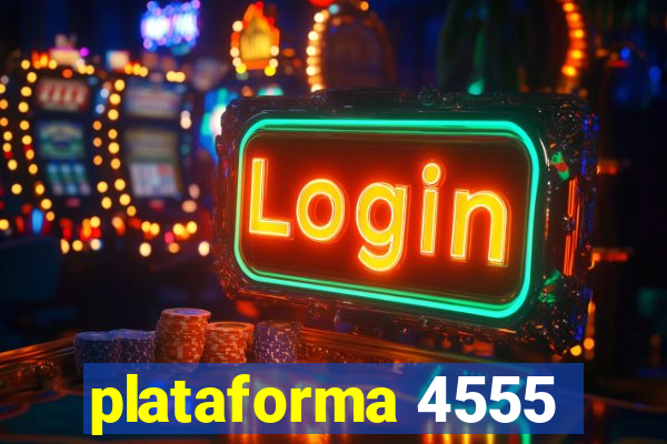 plataforma 4555