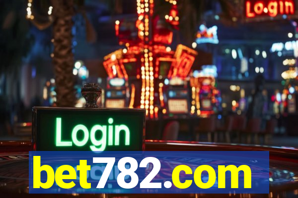 bet782.com