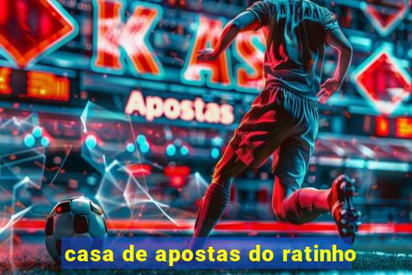 casa de apostas do ratinho