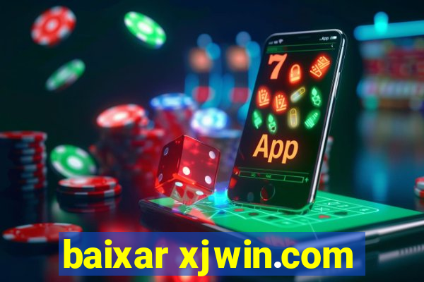 baixar xjwin.com