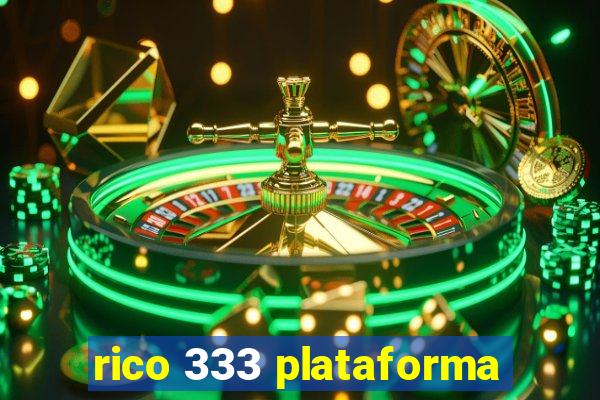 rico 333 plataforma