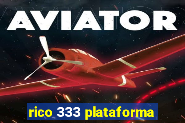 rico 333 plataforma