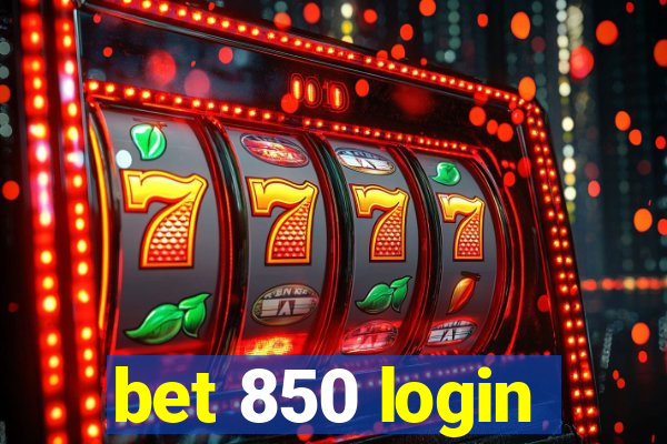 bet 850 login