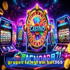 grupos telegram bet365