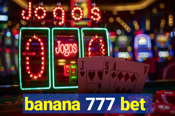 banana 777 bet