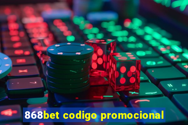 868bet codigo promocional