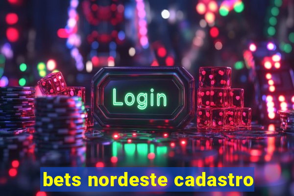 bets nordeste cadastro