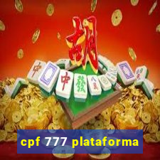 cpf 777 plataforma