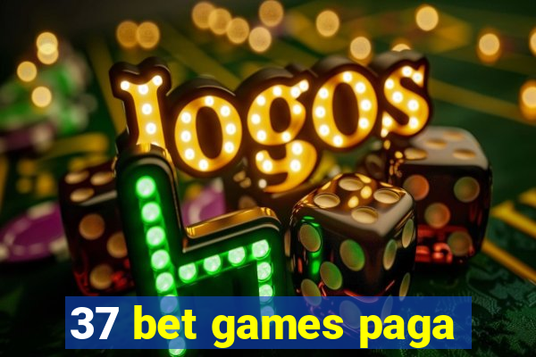 37 bet games paga