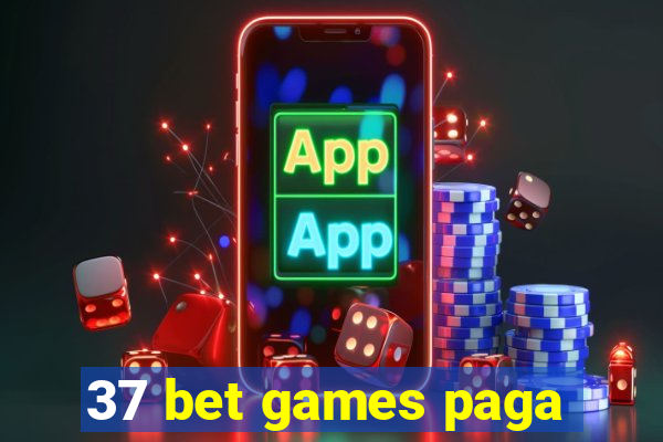 37 bet games paga