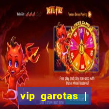 vip garotas | acompanhantes santa maria