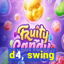 d4, swing