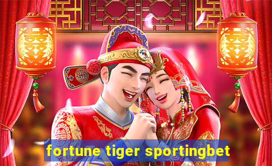 fortune tiger sportingbet