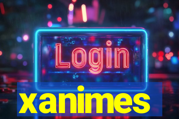 xanimes