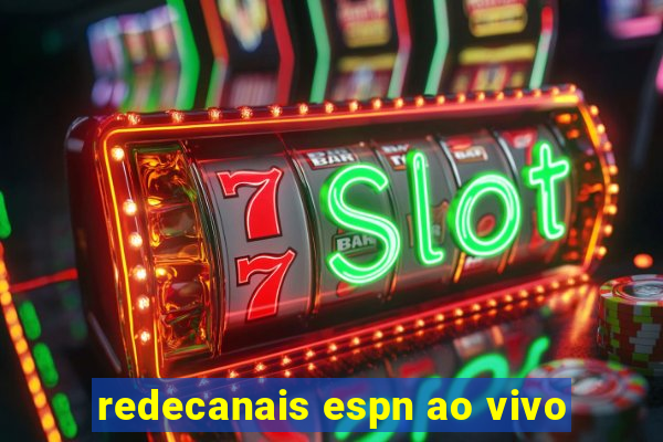 redecanais espn ao vivo