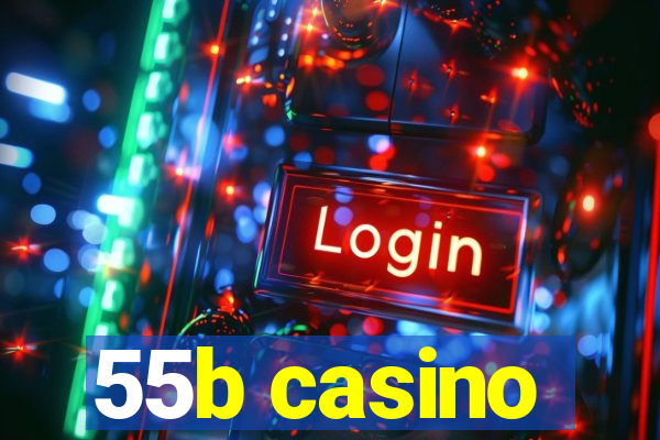 55b casino