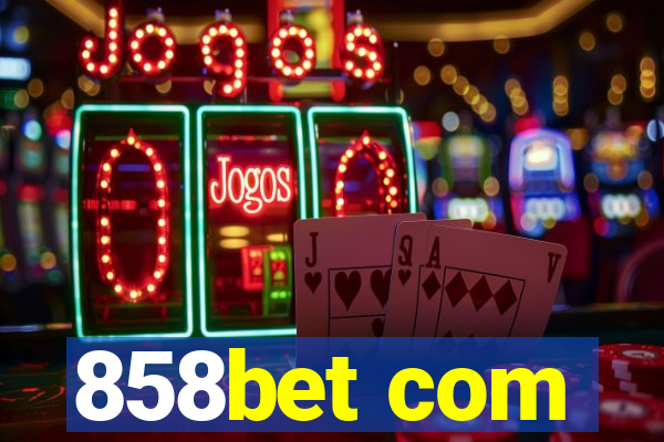 858bet com