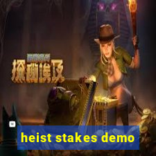 heist stakes demo