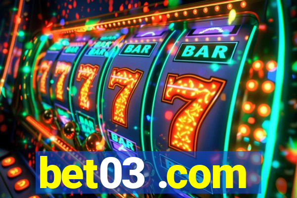 bet03 .com